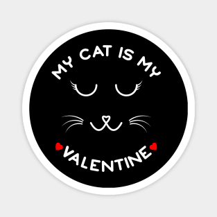 My Cat Is My Valentine Magnet